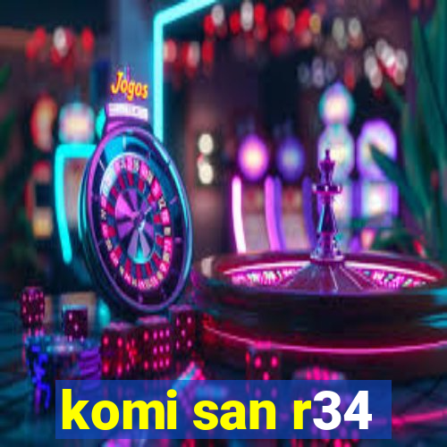 komi san r34